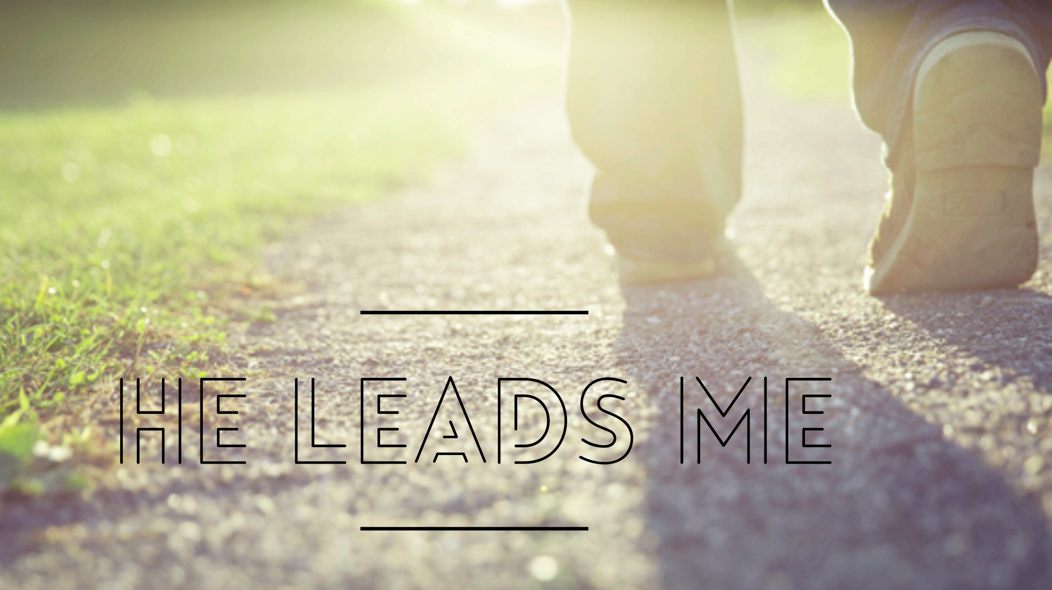 He Leads, I’ll Follow – CoffeeBreak With The Word